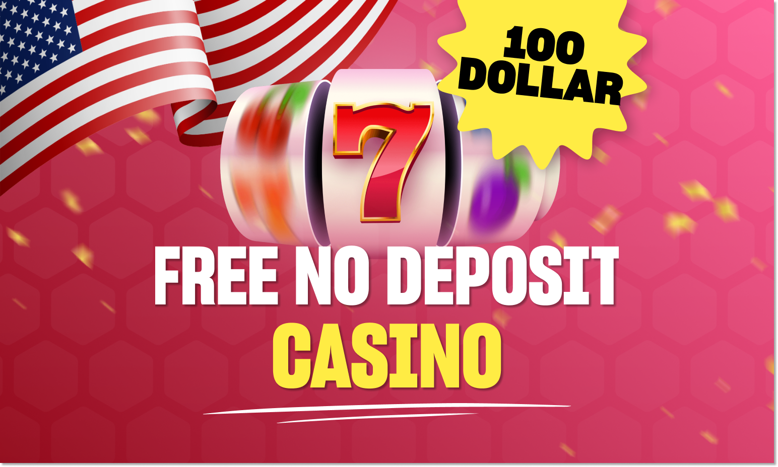 100 Dollar Free No Deposit Casino 🎖️ Claim Bonus Now!
