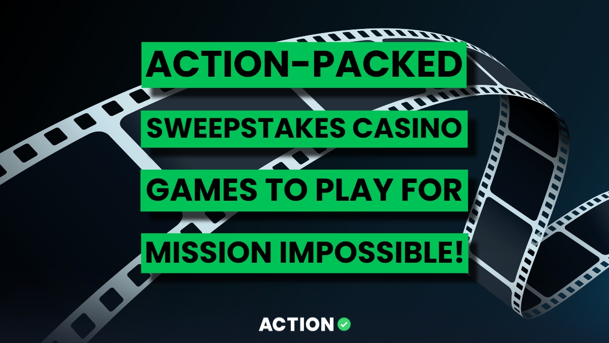 3 Action-Packed Sweepstakes Casino Games That Prove Wins Aren't Mission ...