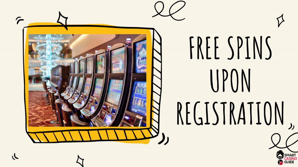 Free Spins for Registering 【 2023 】 🥇 FREE SPINS on Sign Up