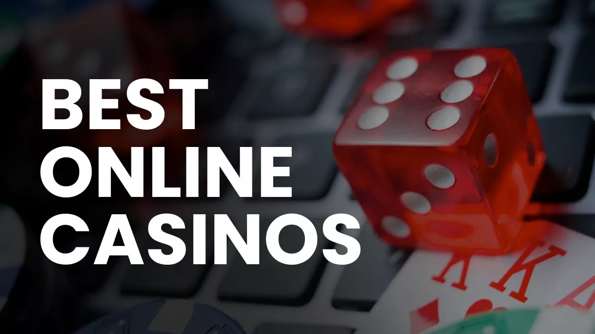 Best Online Casinos in 2024: Top 10 Casino Websites for Real Money