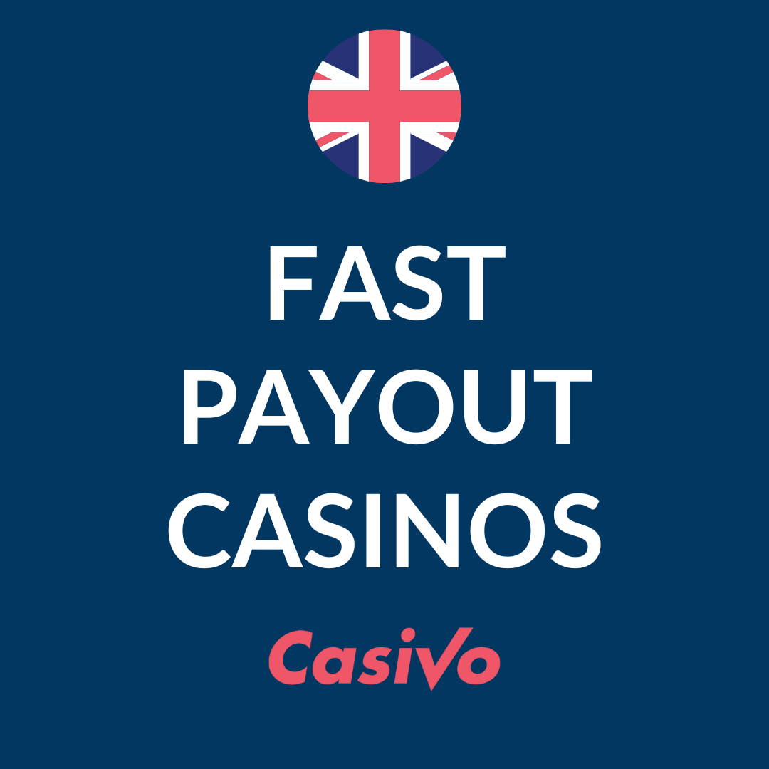 Fast Payout Casinos 2024 » Fast Withdrawal Casinos in the UK