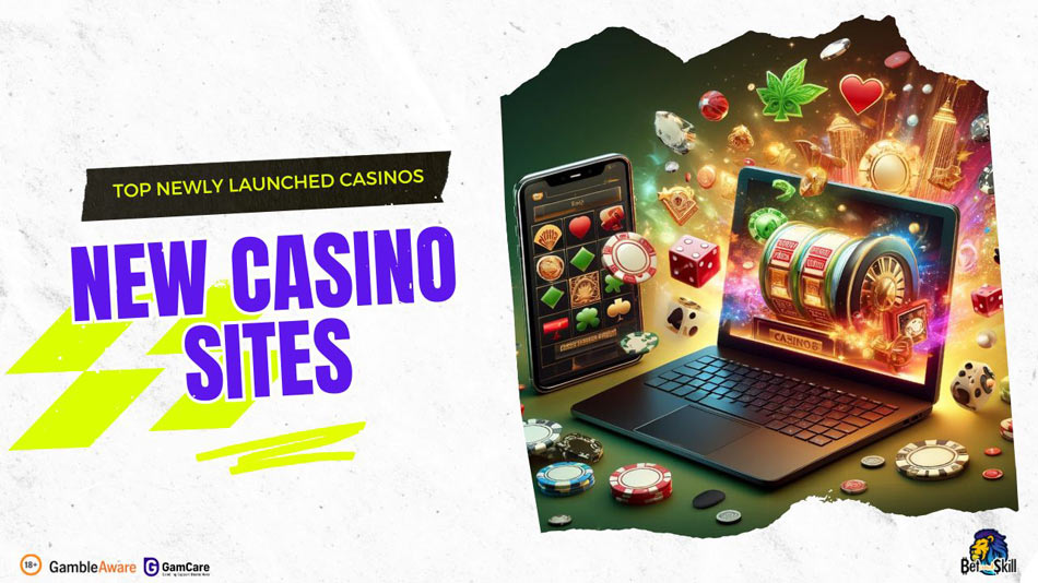 New Casino Sites UK | 20+ Top Online Casinos Of 2025