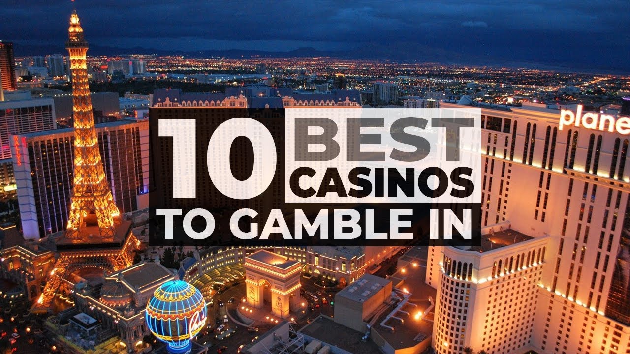 Top 10 Best Casinos To Experience In Las Vegas Strip