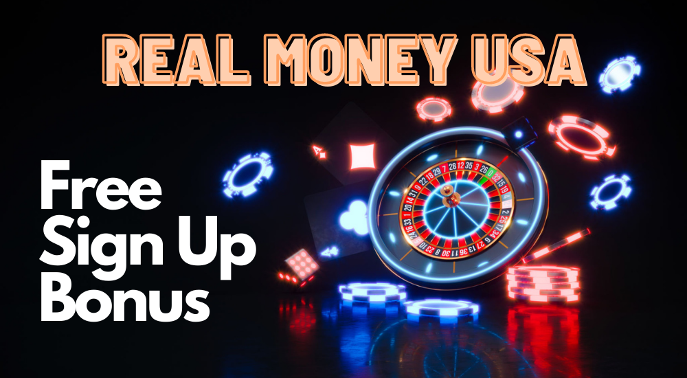 Best Online Casinos with Free Sign Up Bonus Real Money USA