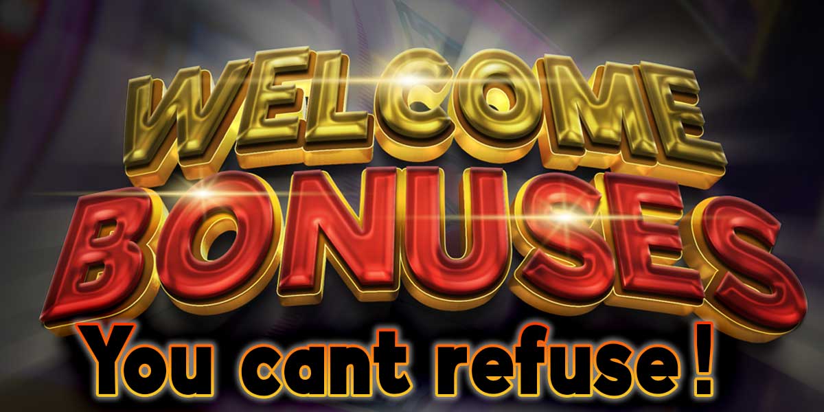 Casinos with welcome offers you can’t refuse