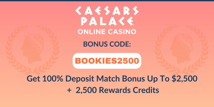 Caesars Palace Online Casino NJ Promo Code BOOKIES2500: Get $2,500 ...